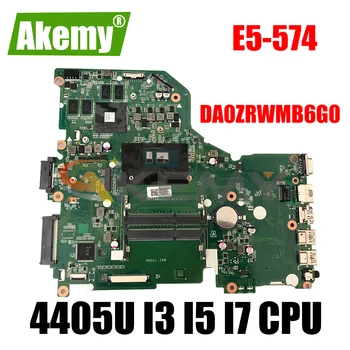 Orijinal ACER E5-574 Laptop Anakart anakart DA0ZRWMB6G0 anakart DDR3L İle 4405U I3 I5 I7 6th Gen CPU Tamamen Test Edilmiş